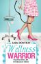 Wellness Warrior - Fighting for Life in Fabulous Shoes