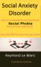 Social Anxiety Disorder (SAD). How to Understand and Cure Social Phobia.