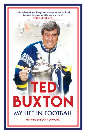 Ted Buxton · My Life in Football