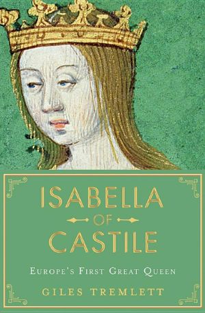 Isabella of Castile · Europe's First Great Queen