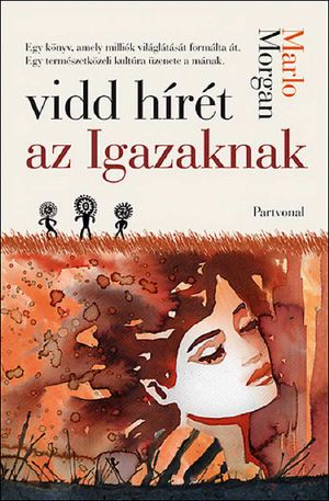Vidd hírét az Igazaknak (I)