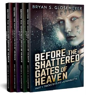 Before the Shattered Gates of Heaven · Shattered Gates Volume 1 Box Set