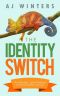 The Identity Switch · An Effortless, Lethal Method for Unavoidable Success