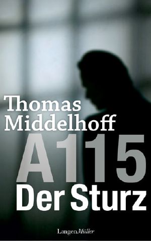 A 115 · Der Sturz - Autobiographischer Bericht