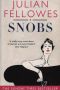 Snobs by Julian Fellowes