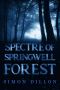 Spectre of Springwell Forest