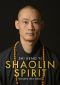 Shaolin Spirit - Meistere dein Leben