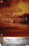 The Origins of the Urban Crisis