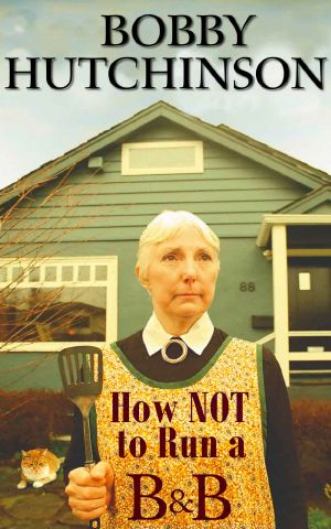 How Not to Run a B&B · A Woman's True Memoir