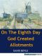 On the Eighth Day God Created Allotments
