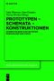 Prototypen, Schemata, Konstruktionen · Untersuchungen zur deutschen Morphologie und Syntax