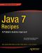 Java 7 Recipes · A Problem-Solution Approach