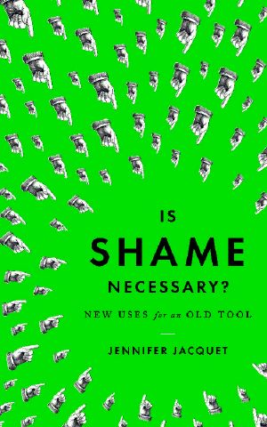 Is Shame Necessary? · New Uses for an Old Tool