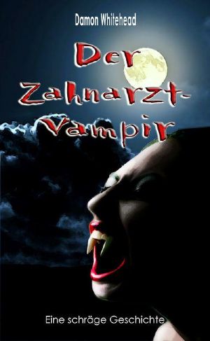 Der Zahnarzt · Vampir