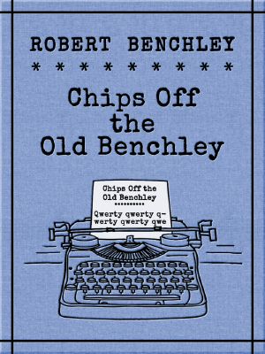 Chips Off the Old Benchley