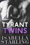 Tyrant Twins · A Dark Twin Romance