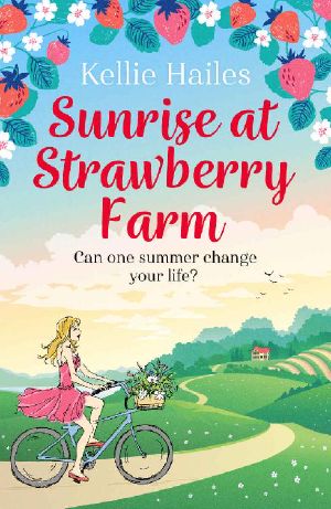 Sunrise at Strawberry Farm · as Delightfully Delicious as Strawberries and Cream, This Is the Perfect Summer Romance to Read in 2020.