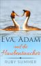 Eva, Adam und die Haubentaucher (Happy Ending Edition 1)