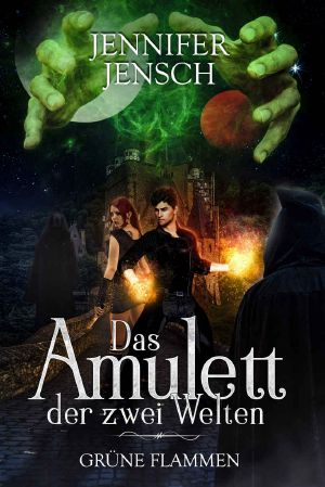 Das Amulett der zwei Welten · Grüne Flammen