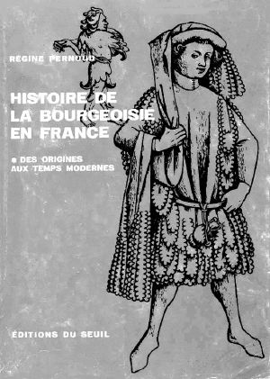 Histoire de la Bourgeoisie en France 1