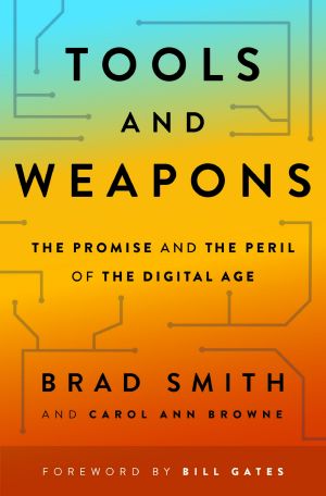 Tools and Weapons, The Promise and the Peril of the Digital Age