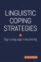 Linguistic Coping Strategies in Sign Language Interpreting