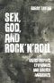 Sex, God, and Rock 'n' Roll