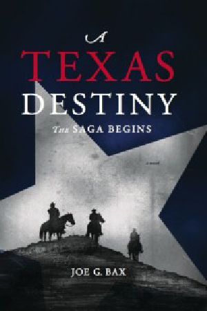 A Texas Destiny · The Saga Begins