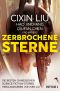 Zerbrochene Sterne: Erzählungen - Mit einer bislang unveröffentlichten Story von Cixin Liu (German Edition)