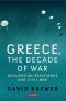 Greece, the Decade of War