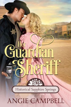 Her Guardian Sheriff (Historical Sapphire Springs Book 2)