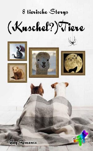 (Kuschel?)Tiere: 8 tierische Storys (German Edition)