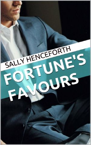 Fortune's Favours - (Billionaire Erotica - Explicit M/F)