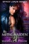 His Metal Maiden (Space Lords - a Dragon Lords Romance Book 3)