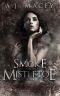 Smoke and Mistletoe (Best Wishes Book 3)