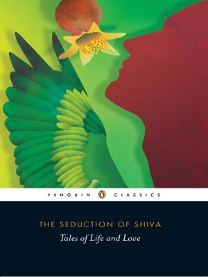 The Seduction of Shiva · Tales of Life and Love