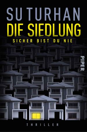 Die Siedlung · Sicher bist du nie