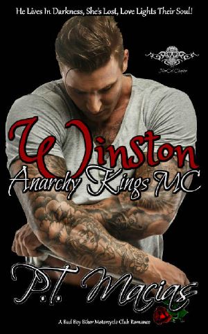 Winston: Anarchy Kings MC NorCal Chapter: He Lives In Darkness, She’s Lost, Love Lights Their Soul! (A Bad Boy Biker Motorcycle Club Romance Book 5)