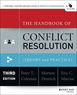 The Handbook of Conflict Resolution · Theory and Practice