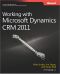 Working with Microsoft Dynamics® CRM 2011