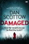 Damaged: a heart-stopping psychological thriller