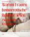 Warum Frauen homoerotische Romane lesen