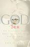 God on Sex · The Creator's Ideas About Love, Intimacy, and Marriage