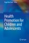 Health Promotion for Children and Adolescents