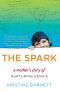 The Spark · A Mother's Story of Nurturing Genius