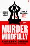 Murder Mindfully