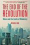 The End of the Revolution · China and the Limits of Modernity