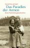 Das Paradies der Armen · Eine Familiengeschichte