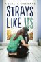 Strays Like Us