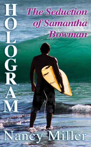 Hologram · The Seduction of Samantha Bowman